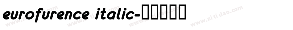 eurofurence italic字体转换